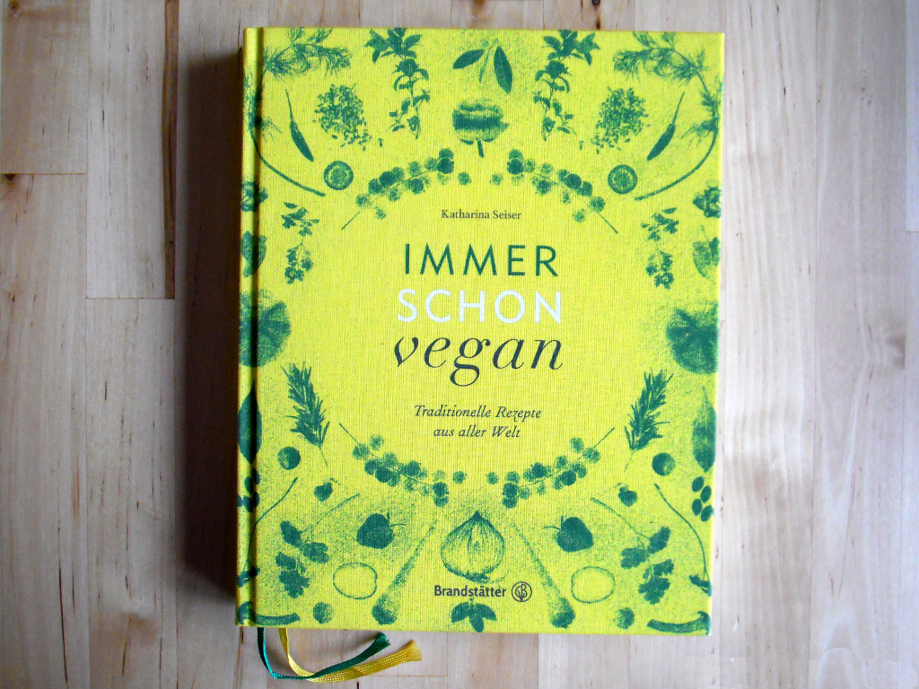 Katharina Seiser. Immer schon vegan. Traditionelle Rezepte aus aller Welt_Front Cover